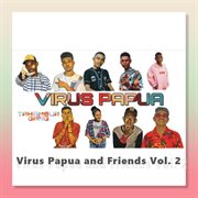 Virus Papua and Friends Vol. 2 cover image
