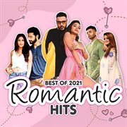 Best of 2021 - (romantic hits)