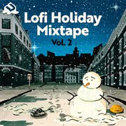 Lofi holiday mixtape [vol. 2] cover image