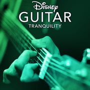 Disney Guitar: Tranquility