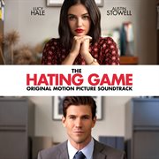 The hating game (original motion picture soundtrack) cover image