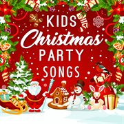 Kid's Christmas Party Songs