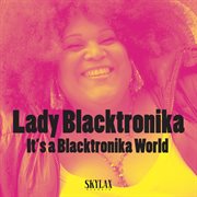 It's a blacktronika world cover image