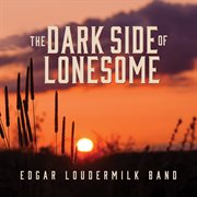 The dark side of lonesome cover image