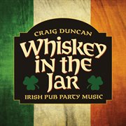 Whiskey in the jar: irish pub party music cover image