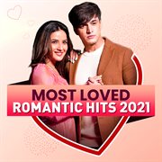Most loved (romantic hits) 2021 cover image