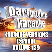 Party tyme 139 [karaoke versions español] cover image