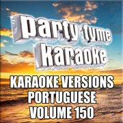 Party tyme 150 [karaoke versions portuguese] cover image