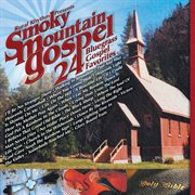 Smoky mountain gospel - 24 bluegrass gospel favorites cover image