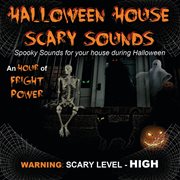 Scary sounds: spooky sounds for your house during halloween cover image
