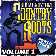 Country roots power picks [vol. 1] cover image