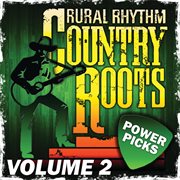 Country roots power picks [vol. 2] cover image