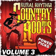 Country roots power picks [vol. 3] cover image