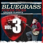 Bluegrass power picks: vintage classics [vol.3] cover image