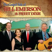 The gospel side of Bill Emerson and Sweet Dixie cover image