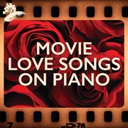 Movie love songs on piano cover image