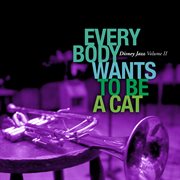 Disney jazz vol. ii: everybody wants to be a cat cover image