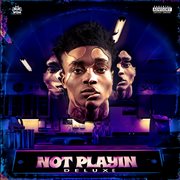 Not playin [deluxe] cover image