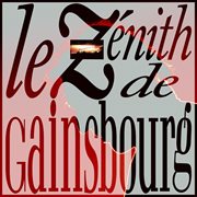 Le zénith de gainsbourg [live / 1989] cover image