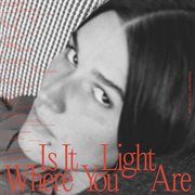 Is it light where you are cover image