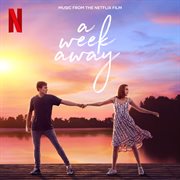 A week away (music from the netflix film) cover image