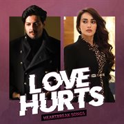 Love hurts - heartbreak songs cover image
