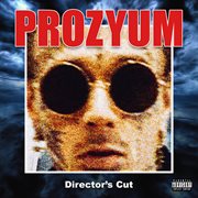 Prozyum [director's cut] cover image