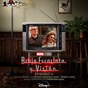 Bruja escarlata y visión: episodio 5 [banda sonora original] cover image
