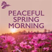 Peaceful spring mornings cover image
