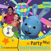 Kikaninchen party mix! [instrumentals] cover image