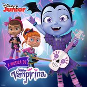 A música de vampirina [a série do disney junior] cover image