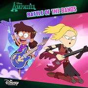 Battle of the bands [from "amphibia"] cover image