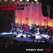 Northeast corridor: steely dan live cover image