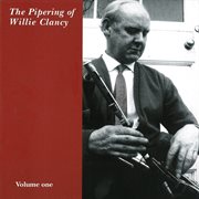 The pipering of willie clancy [vol. 1] cover image