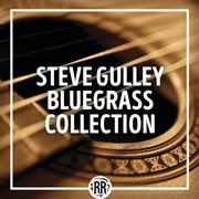 Steve gulley bluegrass collection cover image