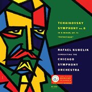 Rafael kubelík - the mercury masters [vol. 5 - tchaikovsky: symphony no. 6] cover image