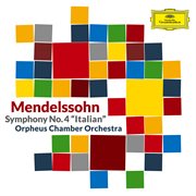 Mendelssohn: symphony no. 4 in a major, op. 90, mwv n 16 "italian" cover image