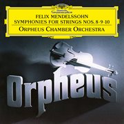 Mendelssohn: symphonies for strings nos. 8 - 10 cover image