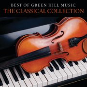 Best of green hill music: the classical collection cover image