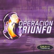Operación triunfo [gala 11 / 2003] cover image