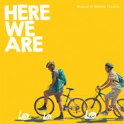 Here we are [original motion picture soundtrack] cover image