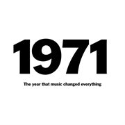 1971: The Year That Music Changed Everything cover image