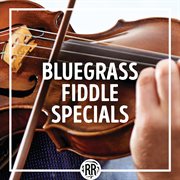 Bluegrass fiddle specials cover image