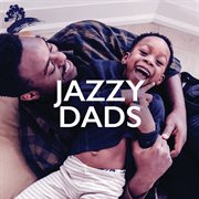 Jazzy dads cover image