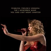 Fearless (taylor's version): the i remember what you said last night chapter cover image