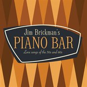 Jim brickman's piano bar: 30 love songs of the 50s & 60s cover image