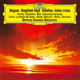 Wagner: Siegfried Idyll; Puccini: Crisantemi; Turina: La Oracion Del Torero; Berlioz: Reverie Et ...