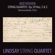 Beethoven: string quartet in e minor, op. 59 no. 2 "rasumovsky"; string quartet in c major, op. 5 cover image