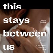 This stays between us cover image