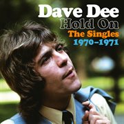 Hold on [the singles 1970 - 1971] cover image